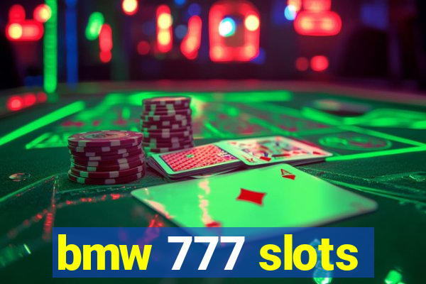 bmw 777 slots